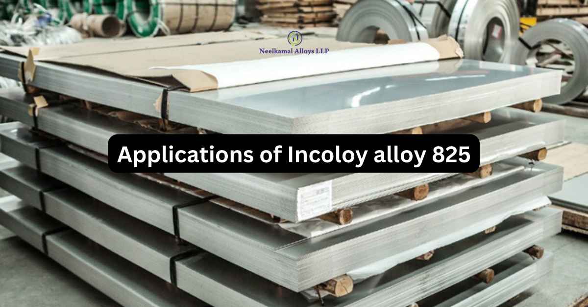 Applications of Incoloy alloy 825
